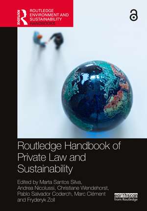 Routledge Handbook of Private Law and Sustainability de Marta Santos Silva