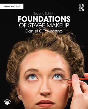 Foundations of Stage Makeup de Daniel C Townsend