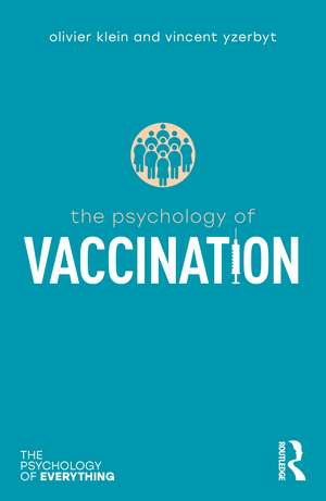 The Psychology of Vaccination de Olivier Klein