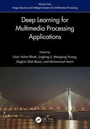 Deep Learning based applications for Multimedia Processing Applications: Volume 1 and 2 de Uzair Aslam Bhatti