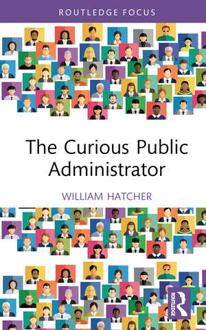 The Curious Public Administrator de William Hatcher