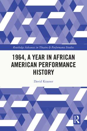 1964, A Year in African American Performance History de David Krasner