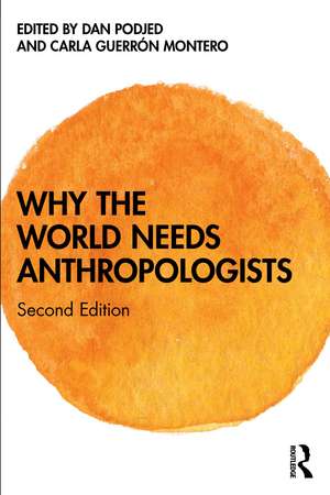 Why the World Needs Anthropologists de Dan Podjed