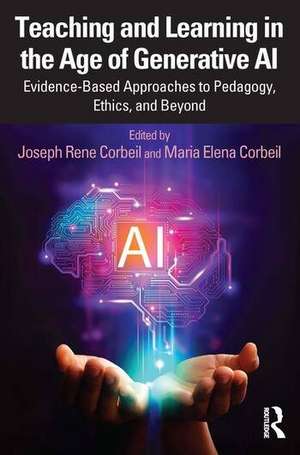 Teaching and Learning in the Age of Generative AI de Joseph Rene Corbeil