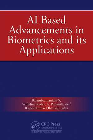 AI Based Advancements in Biometrics and its Applications de Balasubramaniam S