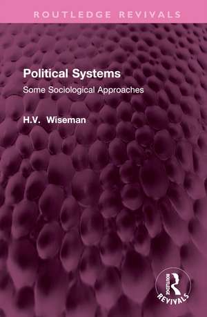 Political Systems: Some Sociological Approaches de H WISEMAN