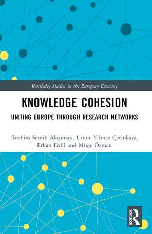 Knowledge Cohesion: Uniting Europe Through Research Networks de İbrahim Semih Akçomak