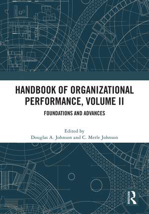 Handbook of Organizational Performance, Volume II: Foundations and Advances de Douglas Johnson