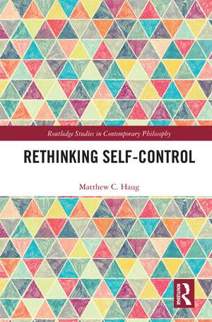 Rethinking Self-Control de Matthew C. Haug