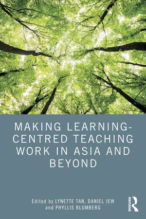 Making Learning-Centred Teaching Work in Asia and Beyond de Lynette Tan