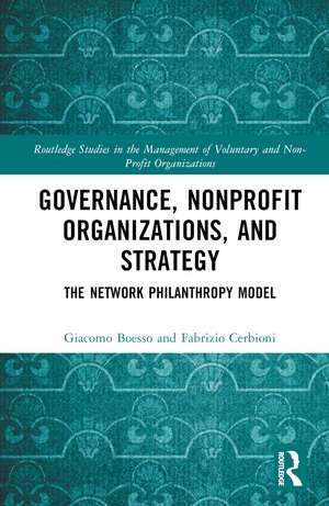 Governance, Nonprofit Organizations, and Strategy: The Network Philanthropy Model de Giacomo Boesso