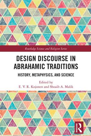 Design Discourse in Abrahamic Traditions: History, Metaphysics, and Science de E.V.R. Kojonen