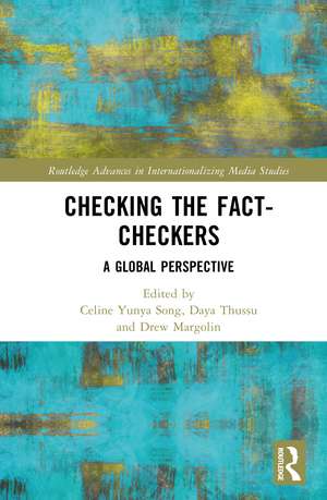 Checking the Fact-Checkers: A Global Perspective de Celine Yunya Song