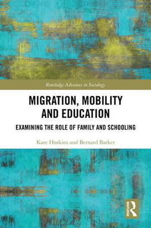 Migration, Mobility and Education de Kate Hoskins
