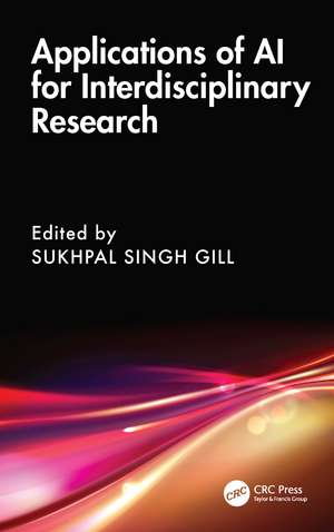 Applications of AI for Interdisciplinary Research de Sukhpal Singh Gill