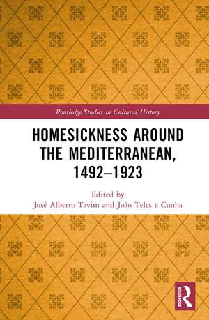 Homesickness around the Mediterranean, 1492–1923 de José Alberto Rodrigues da Silva Tavim