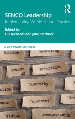 SENCO Leadership: Implementing Whole-School Practice de Gill Richards