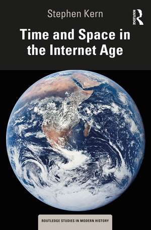 Time and Space in the Internet Age de Stephen Kern