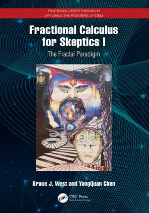 Fractional Calculus for Skeptics I: The Fractal Paradigm de Bruce J. West