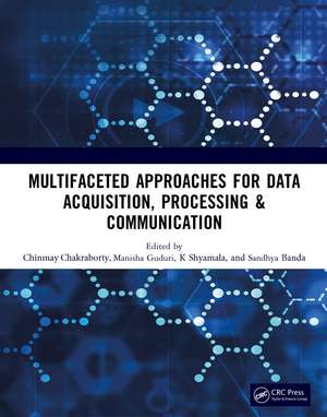 Multifaceted approaches for Data Acquisition, Processing & Communication de Chinmay Chakraborty