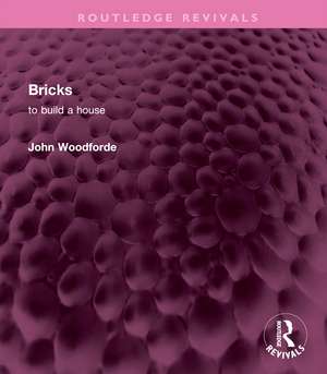 Bricks: to build a house de John Woodforde