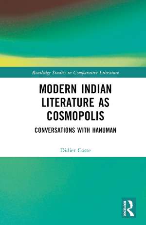 Modern Indian Literature as Cosmopolis: Conversations with Hanuman de Didier Coste