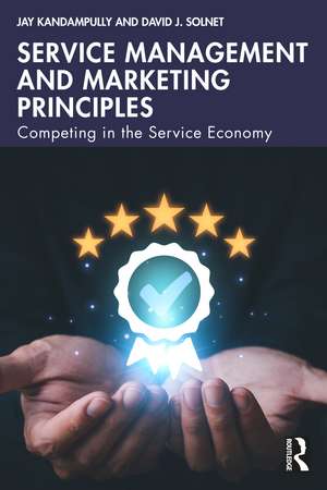 Service Management and Marketing Principles: Competing in the Service Economy de Jay Kandampully