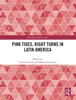 Pink Tides, Right Turns in Latin America de Charmain Levy