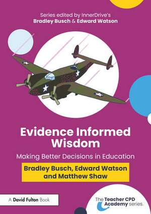 Evidence-Informed Wisdom de Bradley Busch