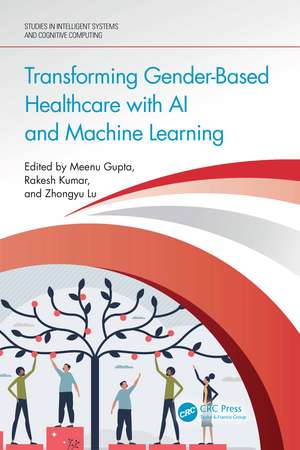 Transforming Gender-Based Healthcare with AI and Machine Learning de Meenu Gupta