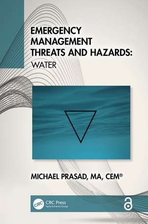 Emergency Management Threats and Hazards: Water de Michael Prasad