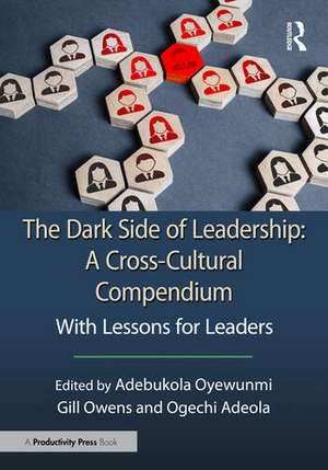 The Dark Side of Leadership: A Cross-Cultural Compendium de Adebukola Oyewunmi