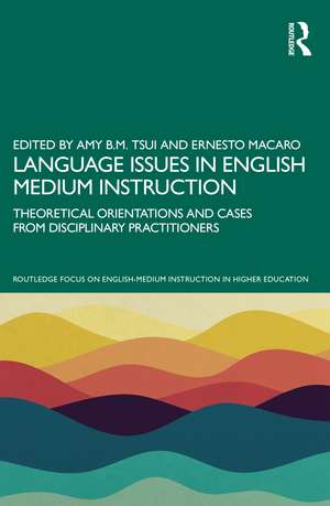 Language Issues in English Medium Instruction: Theoretical Orientations and Cases from Disciplinary Practitioners de Amy B.M. Tsui