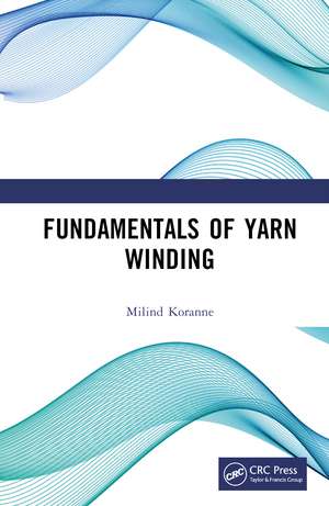 Fundamentals of Yarn Winding de Milind Koranne