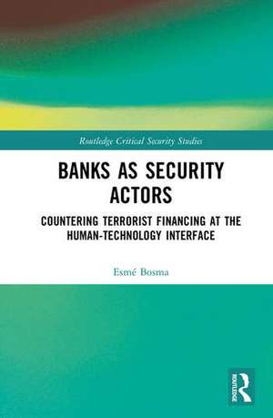 Banks as Security Actors de Esme (University of AmsterdamNetherlands) Bosma