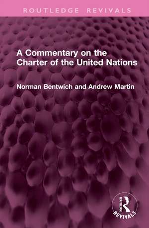 A Commentary on the Charter of the United Nations de Norman Bentwich