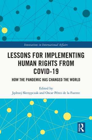 Lessons for Implementing Human Rights from COVID-19: How the Pandemic Has Changed the World de Jędrzej Skrzypczak