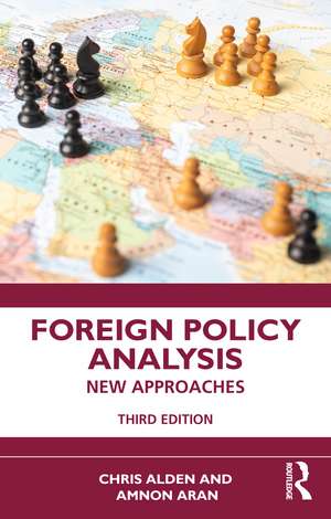 Foreign Policy Analysis: New Approaches de Chris Alden