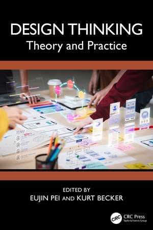 Design Thinking: Theory and Practice de Eujin Pei