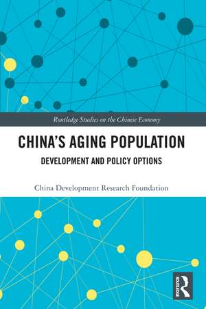 China's Aging Population: Development and Policy Options de China Development Research Foundation