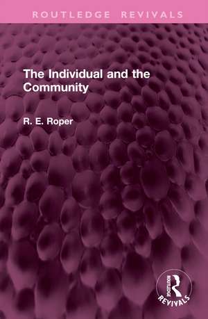 The Individual and the Community de Reginald E. Roper