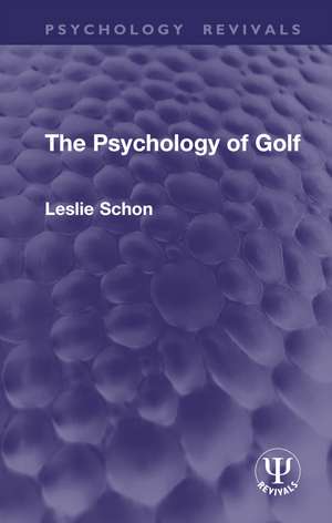 The Psychology of Golf de Leslie Schon