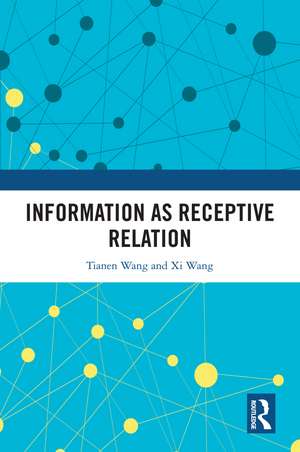 Information as Receptive Relation de Tianen Wang