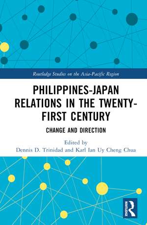 Philippines-Japan Relations in the Twenty-First Century: Change and Direction de Dennis D. Trinidad