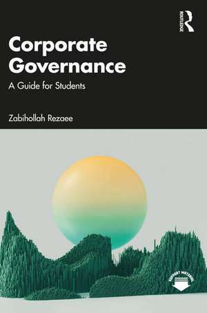 Corporate Governance: A Guide for Students de Zabihollah Rezaee