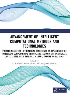 Advancement of Intelligent Computational Methods and Technologies de O.P. Verma