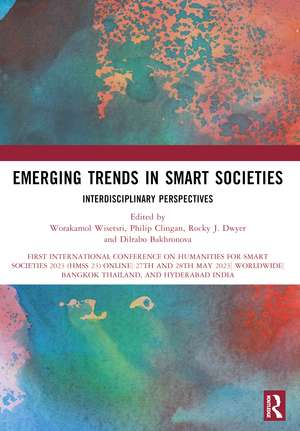 Emerging Trends in Smart Societies: Interdisciplinary Perspectives de Worakamol Wisetsri