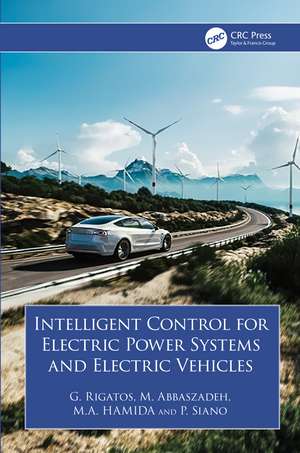 Intelligent Control for Electric Power Systems and Electric Vehicles de G. Rigatos