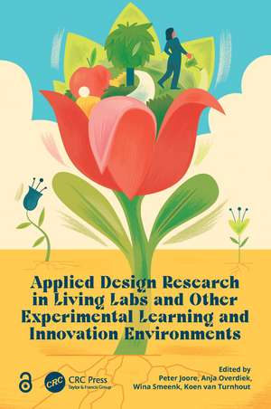 Applied Design Research in Living Labs and Other Experimental Learning and Innovation Environments de Peter Joore