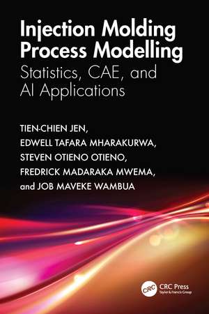 Injection Molding Process Modelling: Statistics, CAE, and AI Applications de Tien-Chien Jen